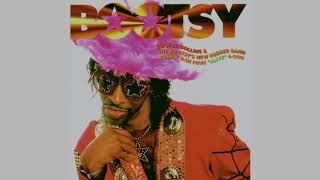 Bootsy Collins  Id Rather Be With You Instrumental [upl. by Bierman]