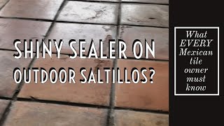 Is Glaze n Seal Wet Look Sealer Good To Use On Outdoor Saltillo Tiles [upl. by Donough32]