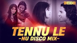 Tennu Le  Nu Disco Mix  Debb  Jai Veeru [upl. by Pansie842]