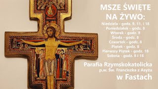 Parafia Fasty  Msze Święte na żywo [upl. by Darreg273]