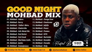 DJ Julius Good Night MOHBAD Mix 2023 09067946719 [upl. by Sigvard988]