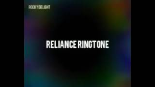 Reliance Ringtone [upl. by Aseen176]