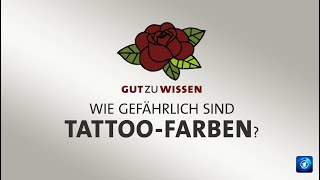 gutzuwissen Wie gefährlich sind TattooFarben [upl. by Auqenaj]