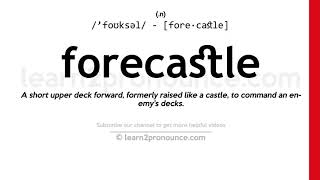 Pronunciation of Forecastle  Definition of Forecastle [upl. by Kristo595]