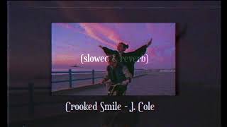 Crooked Smile  J Cole slowed amp reverb [upl. by Kronick730]