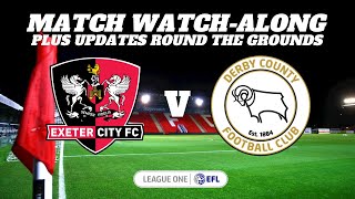 EXETER CITY vs DERBY COUNTY  Match Watch Along [upl. by Brownley528]