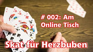 Skat für Herzbuben  002  Am Online Tisch  skat [upl. by Sokairyk777]