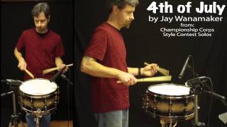 Snare Drum Solo  4th Of July by Jay Wanamaker [upl. by Catlaina]