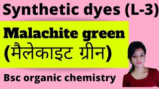 L3 synthetic dyes malachite green in hindi knowledge adda bsc 3rd year organic chemistry [upl. by Stevana]