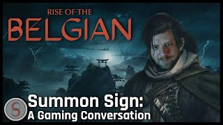 Rise of the Belgian  Summon Sign Episode 15 [upl. by Linnie]