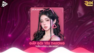 Gấp Đôi Yêu Thương RIN Music Remix  Tuấn Hưng  Thế Giới Này Làm Tổn Thương Em Bao Nhiêu Remix [upl. by Samaria824]