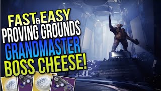 The FAST amp EASY Way to Beat the PROVING GROUNDS Grandmaster Easy BOSS Cheese amp Farm Destiny 2 [upl. by Yorgo]