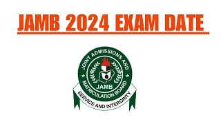 Jamb 2024 Exam Date [upl. by Roose74]