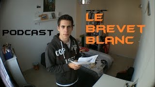 PODCAST  Le Brevet Blanc [upl. by Jadda467]