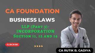 INCORPORATION OF LLPLLP ACT PART 3CA FOUNDATION LAWQUICK BUT DETAILED EXPLANATIONCA RUTIK GADIYA [upl. by Ioyal]