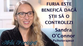 Sandra OConnor  Furia este benefica daca stii sa o controlezi [upl. by Leffert566]