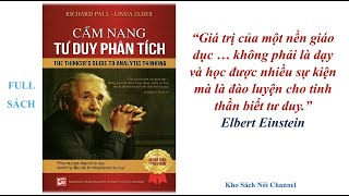 Cẩm Nang Tư Duy Phân Tích Phản Biện  Đã bán trên 1 triệu Cuốn  Kho Sách Nói Channel [upl. by Petuu]