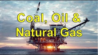 Coal Oil and Natural Gas [upl. by Ztirf818]