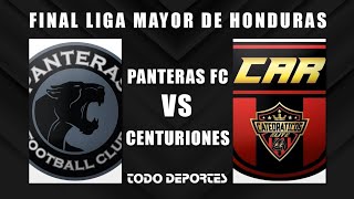 Panteras FC vs Centuriones  Gran final Liga Mayor de Honduras [upl. by Ludie]