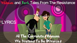 Phineas and Ferb All The Convoluted Reasons We Pretend To Be Divorced LyricsEXCLUSIVELY [upl. by Calbert]