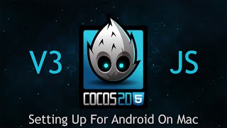 Cocos2dJS v3 Tutorial 3  Setting Up For Android On Mac [upl. by Prober]