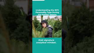 Understanding the INTJ Personality Type During the Holiday Season  Understanding INTJs [upl. by Avlem]