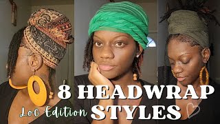 8 HEADWRAPSCARF STYLES FOR SHORT LOCS [upl. by Hanser155]