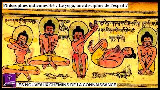 Philosophies indiennes 44  Le yoga une discipline de l’esprit [upl. by Zigrang]