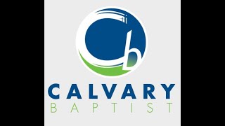 Calvary Baptist Church Rome GA Sunday Worship 08112024 [upl. by Yelekalb]