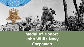 Medal of Honor John Willis The Corpsman Who Made The Ultimate Sacrifice [upl. by Ushijima]