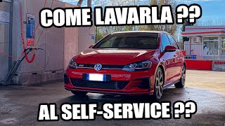 COME LAVARE LAUTO AL SELF SERVICE IN MODO SEMPLICE ED EFFICACE [upl. by Neri]