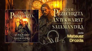 Antykwariat pod Salamandrą  audiobook czyta Mateusz Drozda [upl. by Cyma241]