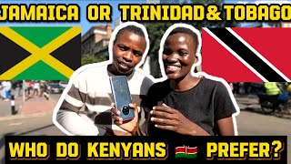 Jamaica 🇯🇲 OR Trinidad amp Tobago WHO DO Kenyans PreferWith beastkenya jamaica jamaican kenya [upl. by Thorwald372]