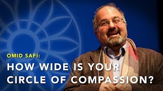 quotHow wide is your circle of compassionquot  Omid Safi [upl. by Aninay403]