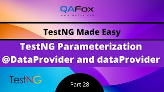 TestNG Parameterization  DataProvider annotation and dataProvider attribute TestNG  Part 28 [upl. by Caritta66]