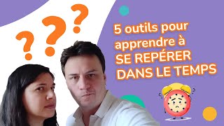 5 outils pour apprendre à se repérer dans le temps de la maternelle au primaire [upl. by Yrffej514]