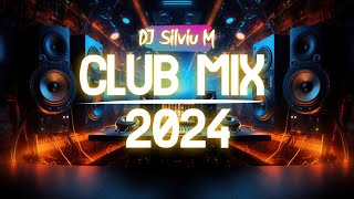 Music Mix 2024  Party Club Dance 2024  Best Remixes Of Popular Songs 2024 MEGAMIX DJ Silviu M [upl. by Valera237]