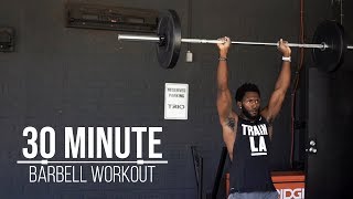 30 Minute FULL BODY Barbell Workout Fully Customizable and Efficient [upl. by Enihpets]