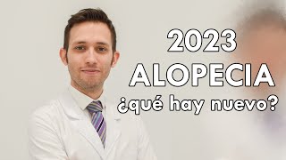 Novedades alopecia 2023 [upl. by Madella]