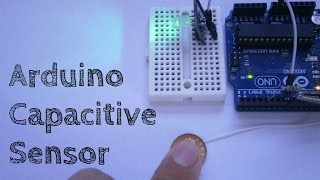 Arduino Capacitive Sensor In LESS THAN 2 MINUTES [upl. by Vaientina]