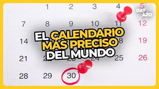 El CALENDARIO MÁS PRECISO del mundo • DATAZO [upl. by Alliscirp]