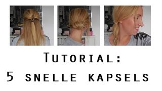 Tutorial  5 makkelijke snelle kapsels [upl. by Nadabus]