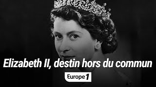 Elizabeth II  un destin hors du commun Au coeur de lhistoire [upl. by Hako]