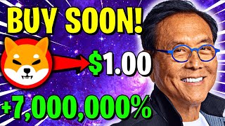 ROBERT KIYOSAKI REVEALED SHIBA INU COIN WILL HIT 1 SOON SHIBA INU COIN NEWS [upl. by Frodeen654]