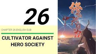 Cultivator Against Hero Society Chapter 26  English Sub [upl. by Swanhilda218]