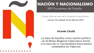 España y el Himno Regional Valenciano  Vicente Chuliá [upl. by Eimar196]