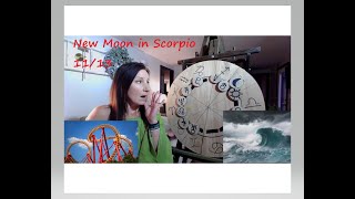 New Moon in Scorpio 1113 Expect literal and figurative Earthquakes [upl. by Aynotahs401]