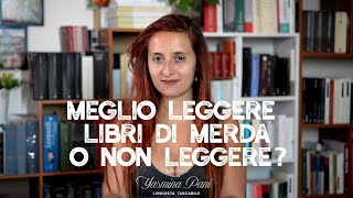 Meglio leggere libri di merda o non leggere [upl. by Notslah911]