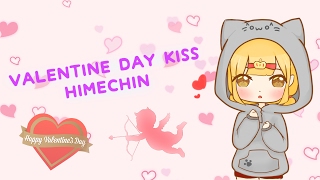 【Himechin】Valentine Kiss【歌ってみた】 [upl. by Scales]