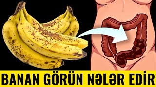 Hətta 1 dənə BANAN görün insana nələr edir [upl. by Licko]